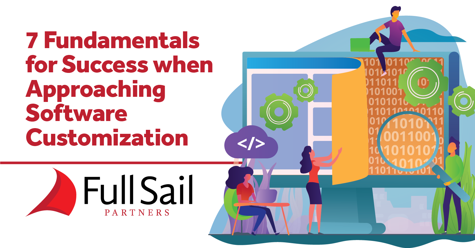 7 Fundamentals for Success When Approaching Software Customization